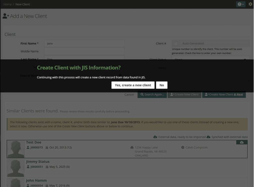 Add a New Client form showing a Similar Clients Were Found list and a Create Client with JIS Information confirmation dialog asking whether to create a new client record from data found in JIS