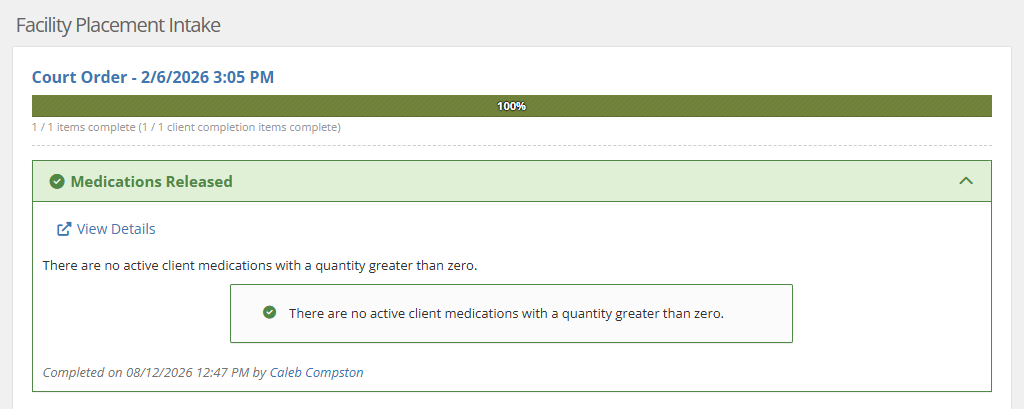 Facility Placement Intake section of the Audit Checklist for a Court Order intake showing 100 percent complete, with a Medications Released item marked complete in green, a View Details link, and the message There are no active client medications with a quantity greater than zero