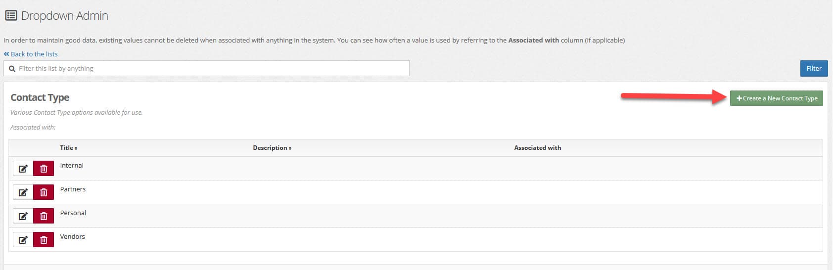 Once inside Contact Type, simply press the green + Create a New Contact Type, enter a title and description, then press Save.