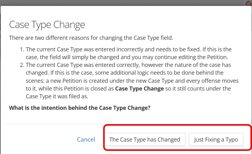 A "Case Type Change" popup explaining the two reasons for changing the case type, with two buttons at the bottom, "The Case Type has Changed" and "Just Fixing a Typo," both outlined with a red box graphic.